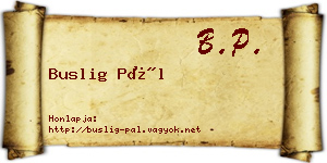 Buslig Pál névjegykártya